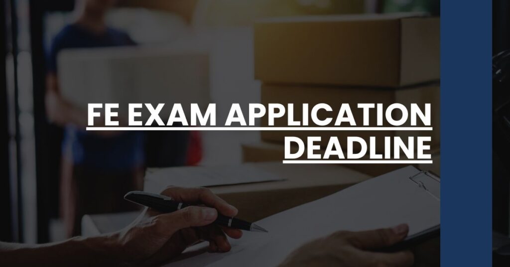 FE Exam Application Deadline Feature Image