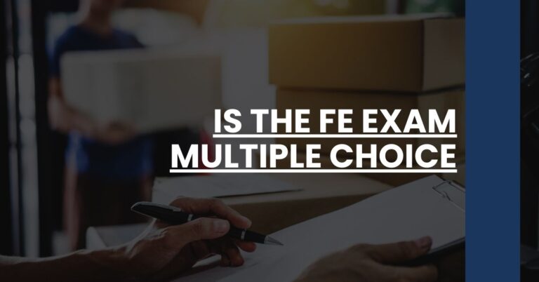 Is The FE Exam Multiple Choice Feature Image