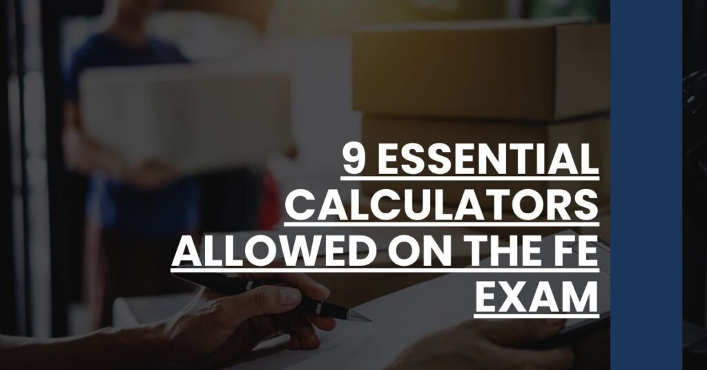 9 Essential Calculators Allowed on the FE Exam Feature Image