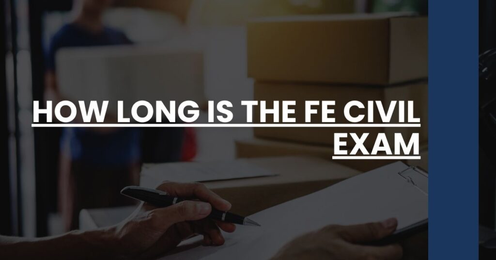 How Long is the FE Civil Exam Feature Image