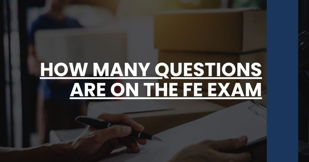 How Many Questions are on the FE Exam Feature Image