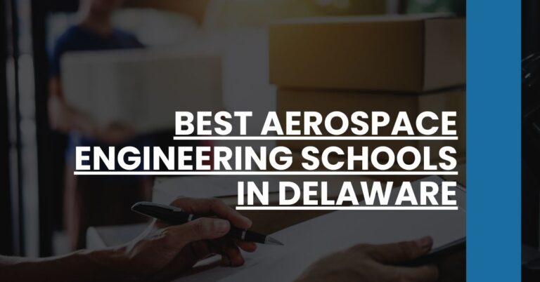 Best Aerospace Engineering Schools In Delaware Feature Image