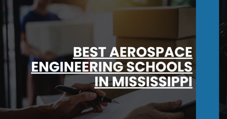 Best Aerospace Engineering Schools In Mississippi Feature Image