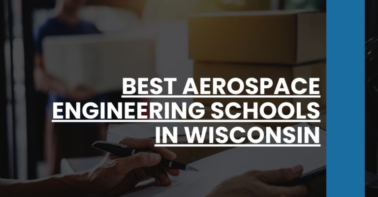 Best Aerospace Engineering Schools In Wisconsin Feature Image