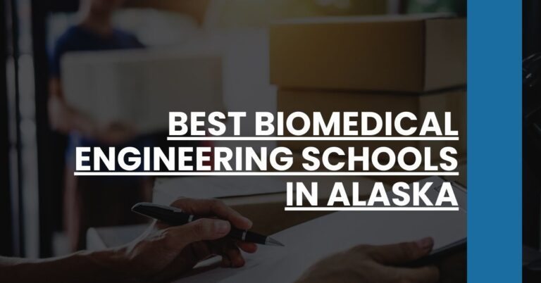 Best Biomedical Engineering Schools In Alaska Feature Image