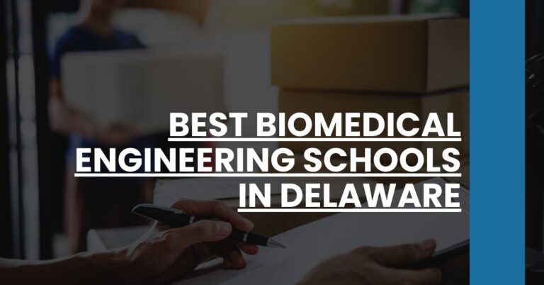 Best Biomedical Engineering Schools In Delaware Feature Image