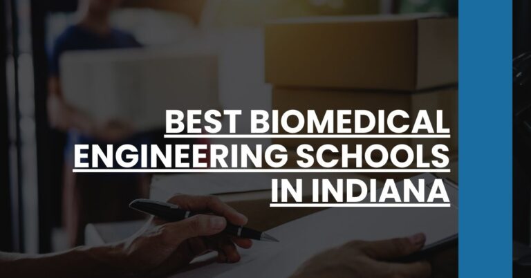 Best Biomedical Engineering Schools In Indiana Feature Image