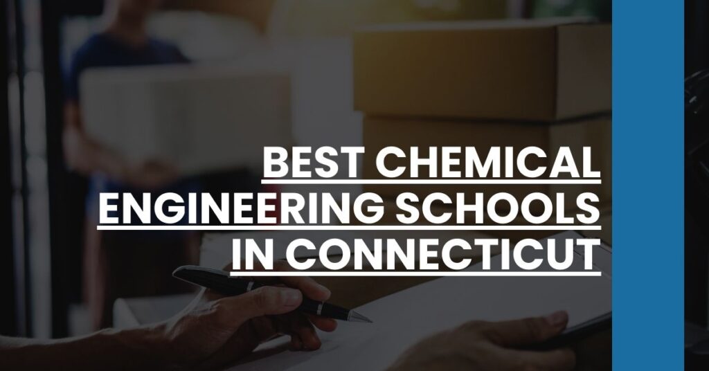 Best Chemical Engineering Schools In Connecticut Feature Image