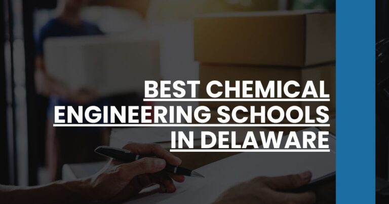 Best Chemical Engineering Schools In Delaware Feature Image