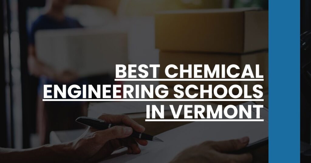 Best Chemical Engineering Schools In Vermont Feature Image