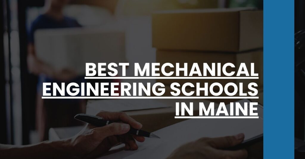 Best Mechanical Engineering Schools In Maine Feature Image