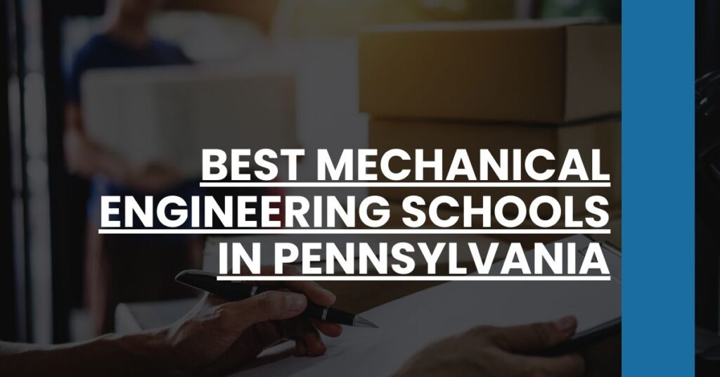 Best Mechanical Engineering Schools In Pennsylvania Feature Image