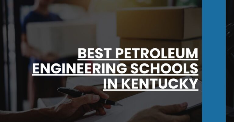 Best Petroleum Engineering Schools In Kentucky Feature Image