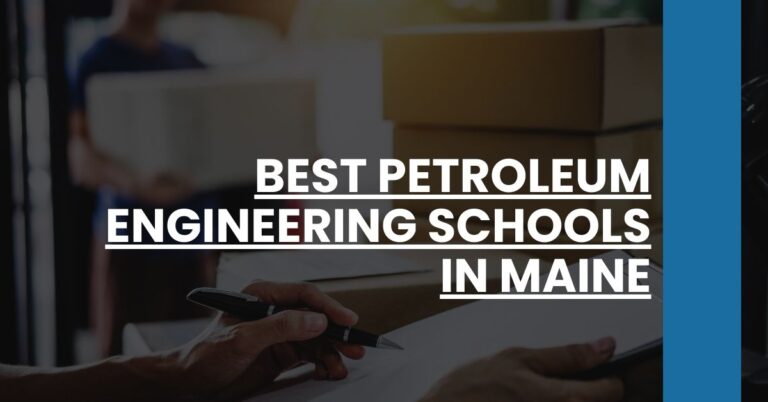 Best Petroleum Engineering Schools In Maine Feature Image