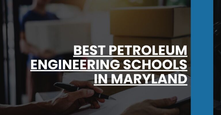 Best Petroleum Engineering Schools In Maryland Feature Image