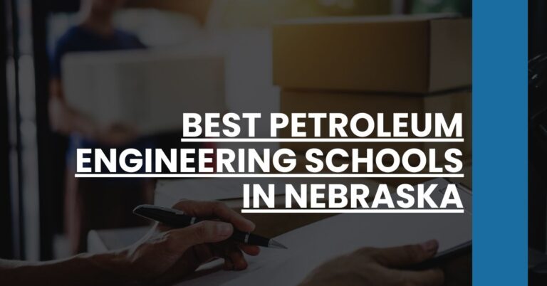 Best Petroleum Engineering Schools In Nebraska Feature Image