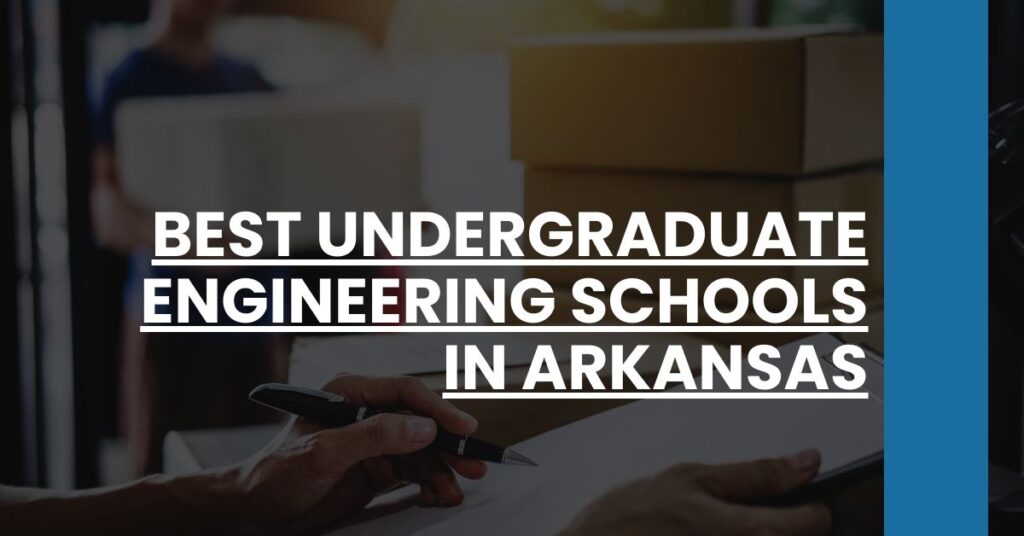 Best Undergraduate Engineering Schools In Arkansas Feature Image