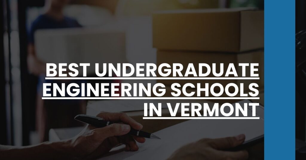 Best Undergraduate Engineering Schools In Vermont Feature Image